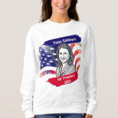 Tulsi Gabbard für die Präsidentschaftswahl 2020 Sweatshirt (Vorderseite)