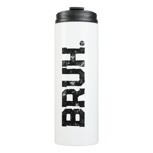 Tumbler for all Your Bruhs Thermosbecher (Vorderseite)