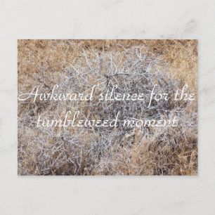 Tumbleweed Moment sarkastische Postkarte