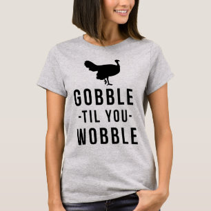 Tumblr T - Shirt Gobble bis du wackelst