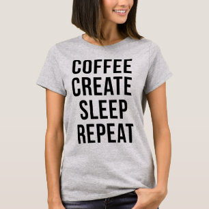 Tumblr-T - Shirt-Kaffee erstellen Schlafwiederholu T-Shirt