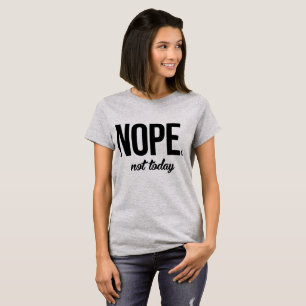 Tumblr T - Shirt Nope heute nicht
