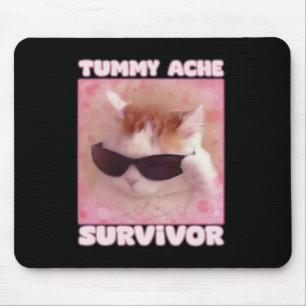 Tummy Ache Survivor Cat Funny Mousepad