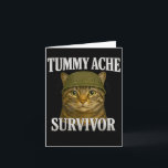 Tummy Ache Survivor Cat Meme Funny Kitten Geschenk Karte<br><div class="desc">Tummy Ache Survivor Cat Meme Funny Kitten Geschenk Männer Frauen Kind</div>