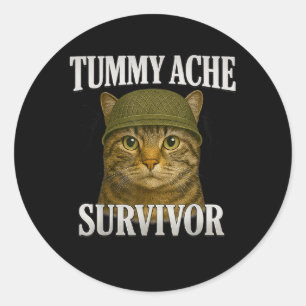 Tummy Ache Survivor Cat Meme Funny Kitten Geschenk Runder Aufkleber