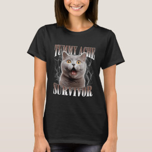 Tummy Ache Survivor Cat Meme Funny Quote Sprichwor T-Shirt