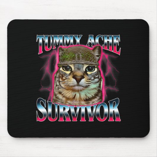 Tummy Ache Survivor Cat Meme Funny Saying Cats Ani Mousepad (Vorne)