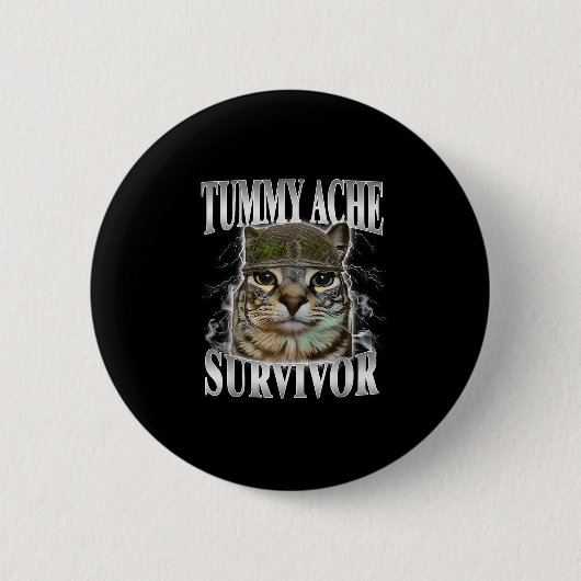 Tummy Ache Survivor Funny Cat Meme  Button (Vorderseite)