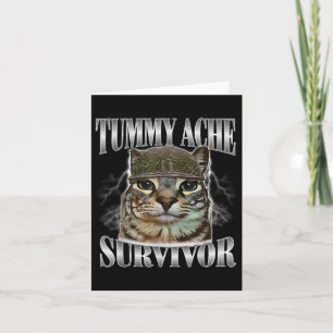 Tummy Ache Survivor Funny Cat Meme Sarcastic Zitat Karte