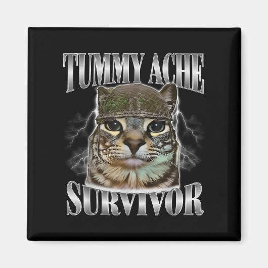 Tummy Ache Survivor Funny Cat Meme Sarcastic Zitat Magnet (Vorne)