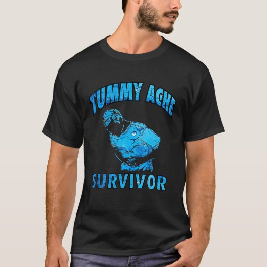 Tummy Ache Survivor Funny T-Shirt (Vorderseite)