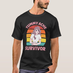 Tummy Ache Survivor Girl Stomachache IBS T-Shirt
