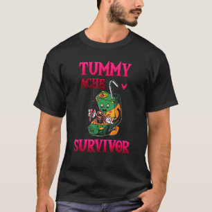 Tummy Ache Survivor Magenschmerzen T-Shirt