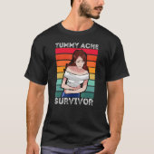 Tummy Ache Survivor Retro Tummy Ache Joke IBS Wome T-Shirt (Vorderseite)