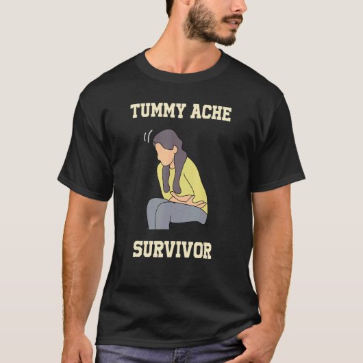 Tummy Ache Survivor Stomachache T-Shirt (Vorderseite)