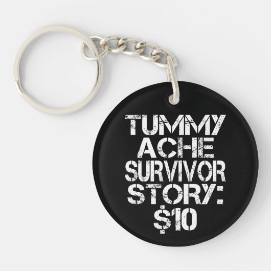 Tummy Ache Survivor Story $ 10 Magenschmerzen Schlüsselanhänger (Vorderseite)