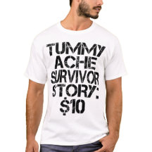 Tummy Ache Survivor Story $10 Stomachache Funny