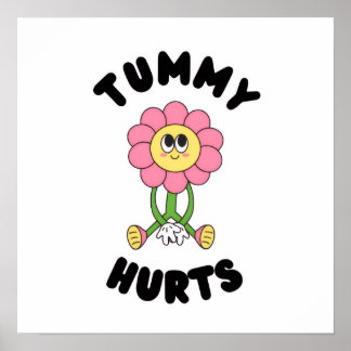 'Tummy Hurts' Süßer Groovy Blumenposter Druck Poster