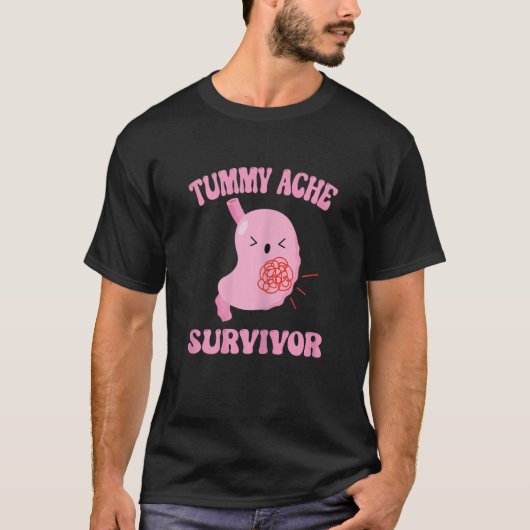 Tumorache Survivor Stomach Ache T-Shirt (Vorderseite)