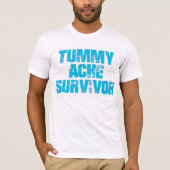 Tumorache Survivor Stomachache IBS Funny T - Shirt (Vorderseite)