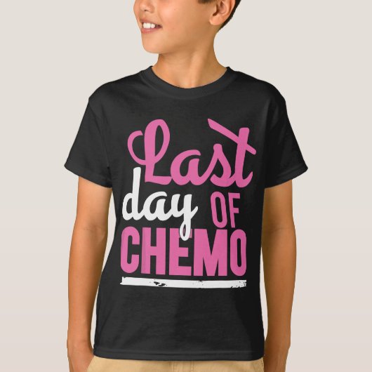 Tumorüberleben LETZTEN TAG CHEMO-Überlebens T-Shirt (Vorderseite)