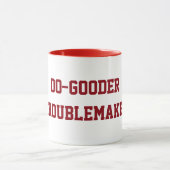 Tun-Gooder Unruhestifter-Tasse Tasse (Zentrum)