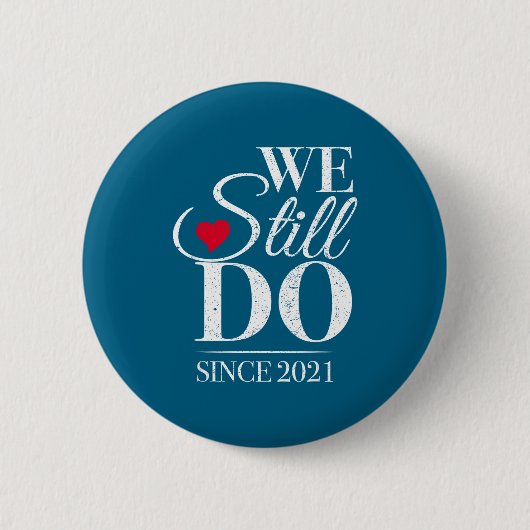 Tun immer noch seit 2021 5. Hochzeit Button (Vorderseite)