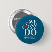 Tun immer noch seit 2021 5. Hochzeit Button (Vorne & Hinten)