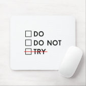 Tun oder nicht tun, versuchen ist keine Option Mot Mousepad (Mit Mouse)