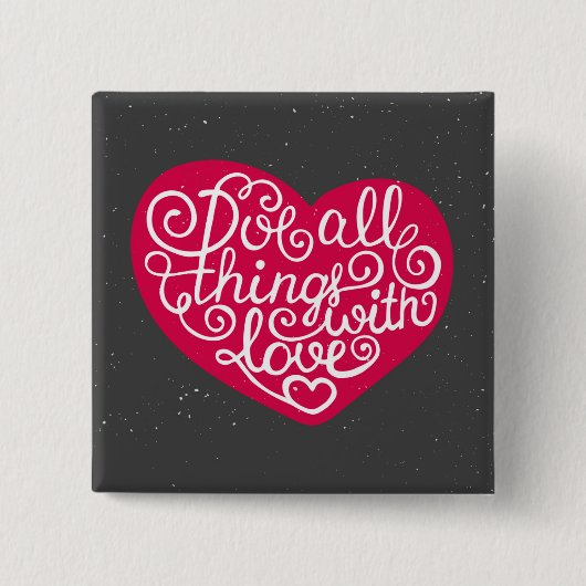 Tun Sie alle Sachen mit Liebe-Rot Button (Vorderseite)