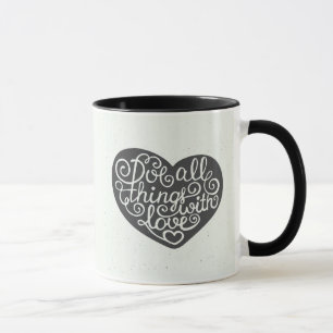 Tun Sie alle Sachen mit Liebe Tasse