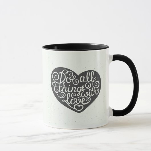 Tun Sie alle Sachen mit Liebe Tasse (Rechts)