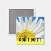 TUN SIE DAS NICHT! Magnet Kühlschrank Daisy Blume (Vorderseite/Rückseite)