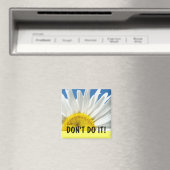 TUN SIE DAS NICHT! Magnet Kühlschrank Daisy Blume (In Situ (Geschirrspüler))