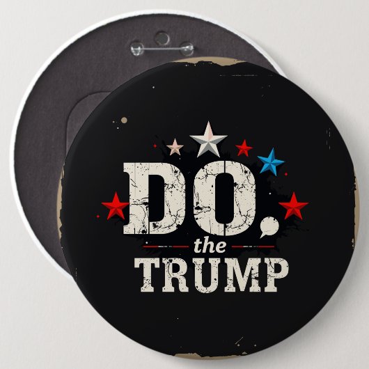 Tun Sie den Trump-Round-Button, riesig, 4 Zoll Button (Vorne & Hinten)