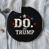 Tun Sie den Trump-Round-Button, riesig, 4 Zoll Button (Beispiel)