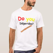 Tun Sie didgeridoo? Grundlegender T - Shirt (Vorderseite)
