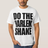Tun Sie die Harlem-Erschütterung T-Shirt (Vorderseite)