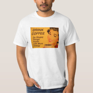 Tun Sie dumme Sache-schnelleren Kaffee T-Shirt