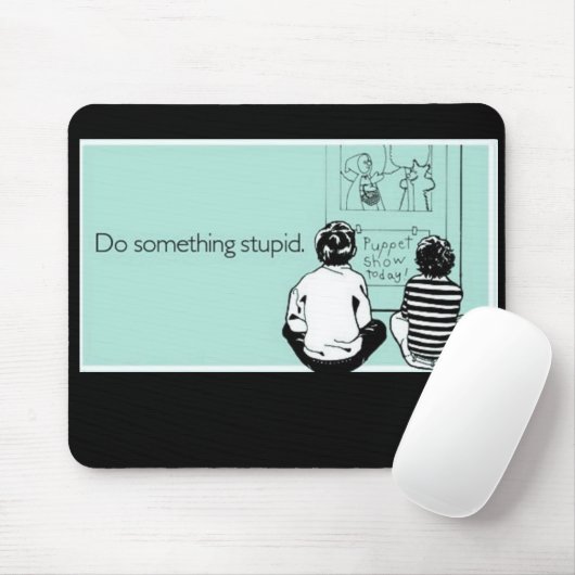 Tun Sie dummes etwas Mousepad (Mit Mouse)