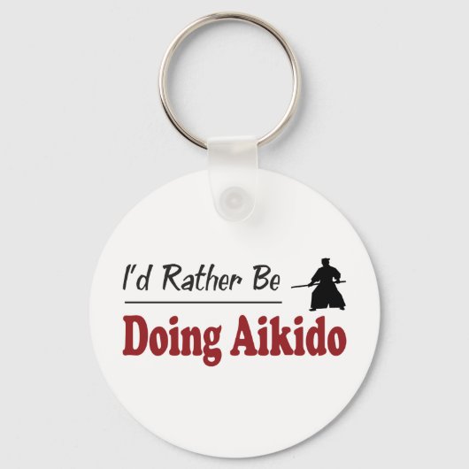 Tun Sie eher Aikido Schlüsselanhänger (Vorderseite)