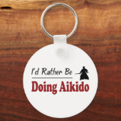 Tun Sie eher Aikido Schlüsselanhänger (Vorderseite)