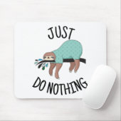 Tun Sie einfach nichts Mousepad (Mit Mouse)