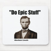 Tun Sie episches Material Abraham Lincoln Mousepad (Vorne)