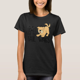 Tun Sie es für den Schwanz Wags Veterinär T-Shirt