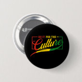 Tun Sie es für die Kulturen Schwarze Geschichte Mo Button (Vorne & Hinten)