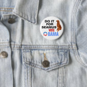 Tun Sie es für Seamus Obama 2012 Button (Beispiel)