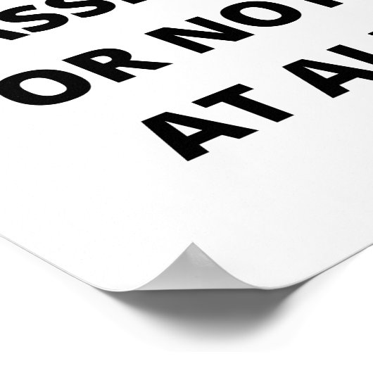 Tun Sie es mit Leidenschaft oder gar nicht Poster (Ecke)