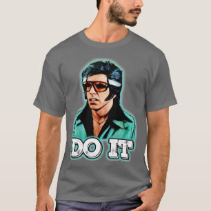 Tun Sie es T-Shirt