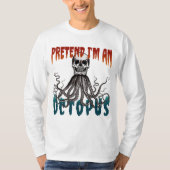 TUN SIE, ICH BIN EIN OCTOPUS-FUNNY HALLOWEEN COSTU T-Shirt (Vorderseite)